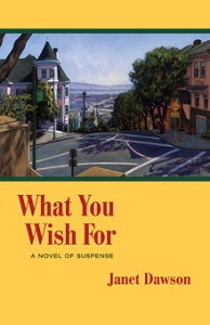 What You Wish For by Janet Dawson